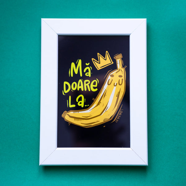 Ilustratie inramata "Ma doare la banana"